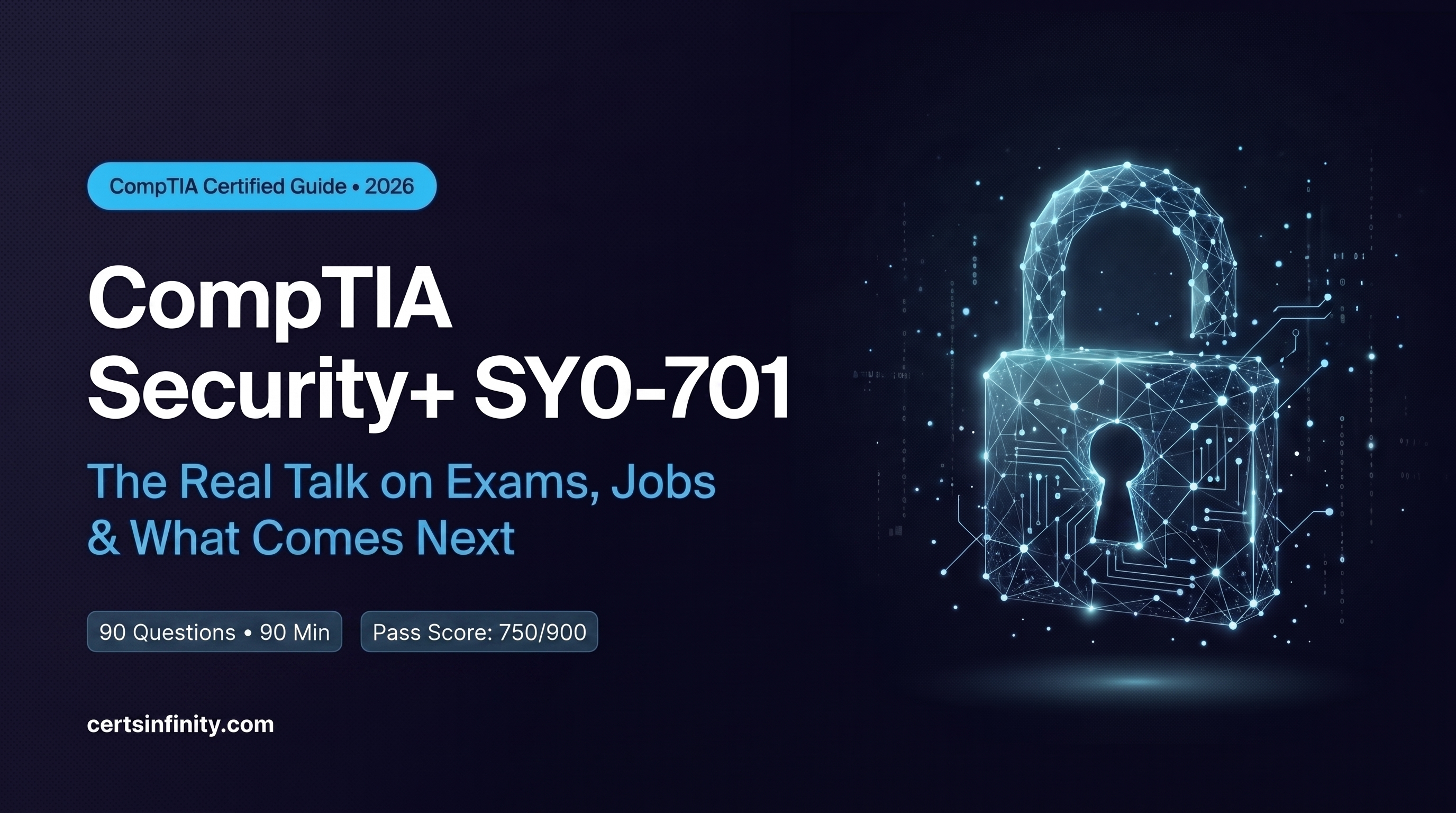 CompTIA Security Plus 701: The Real Talk on Exams, Jobs, and What Comes Next