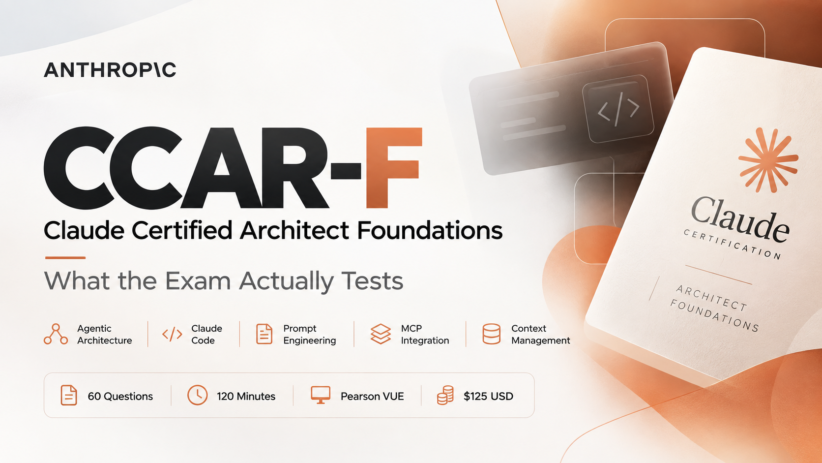 CCAR-F: The Claude Certified Architect Foundations Exam That Separates Claude Users From Claude Architects