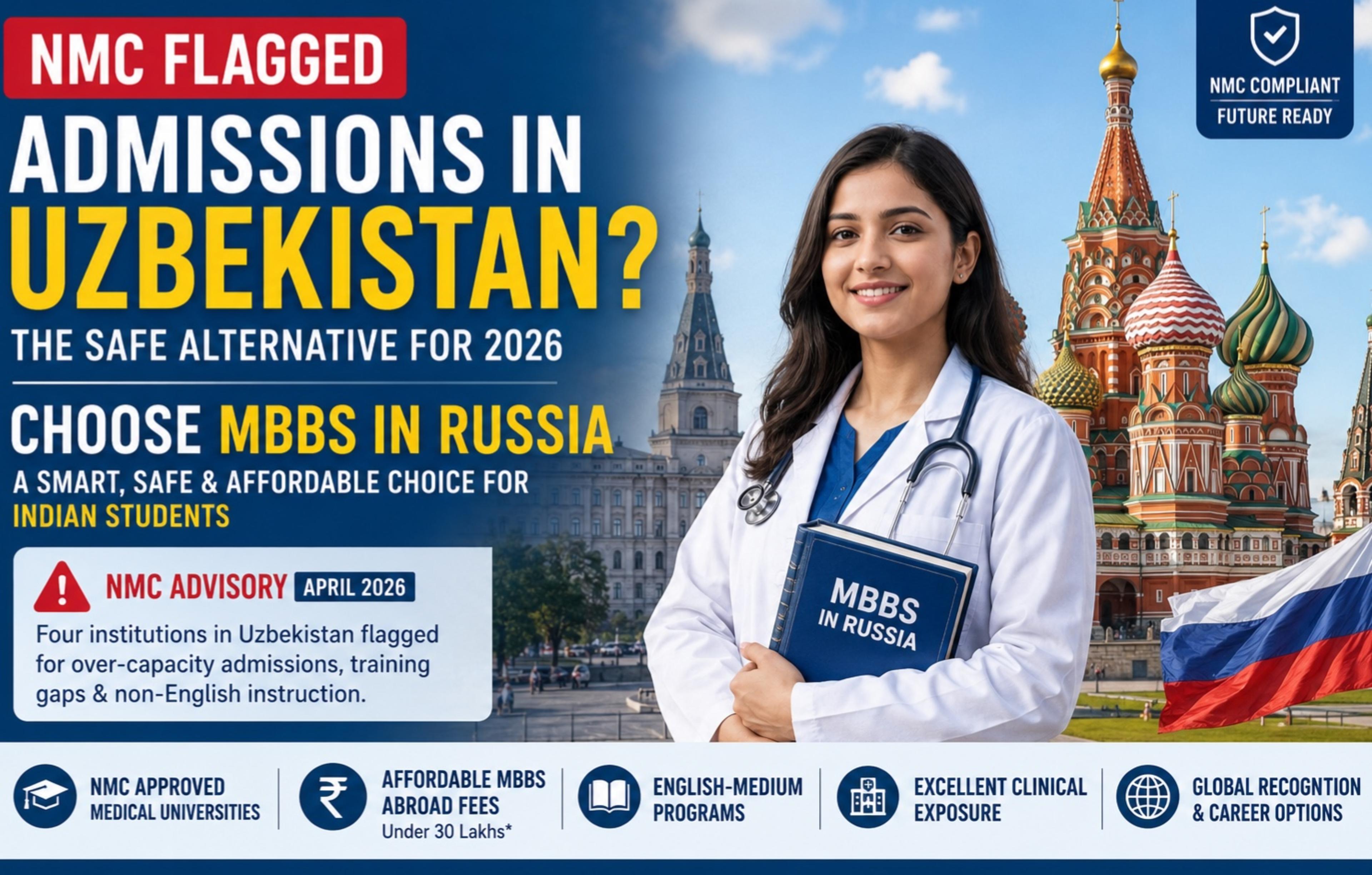NMC-Flagged MBBS Admissions in Uzbekistan: Why MBBS in Russia May Be a Safer Alternative for 2026