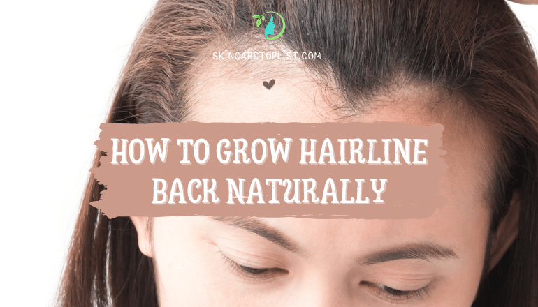 Best Tips to Pocket: How To Grow Hairline Back Naturally