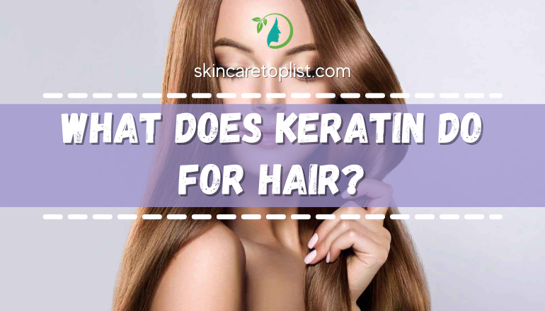 What Does Keratin Do For Hair? – Hair Care Treatment Inquiries