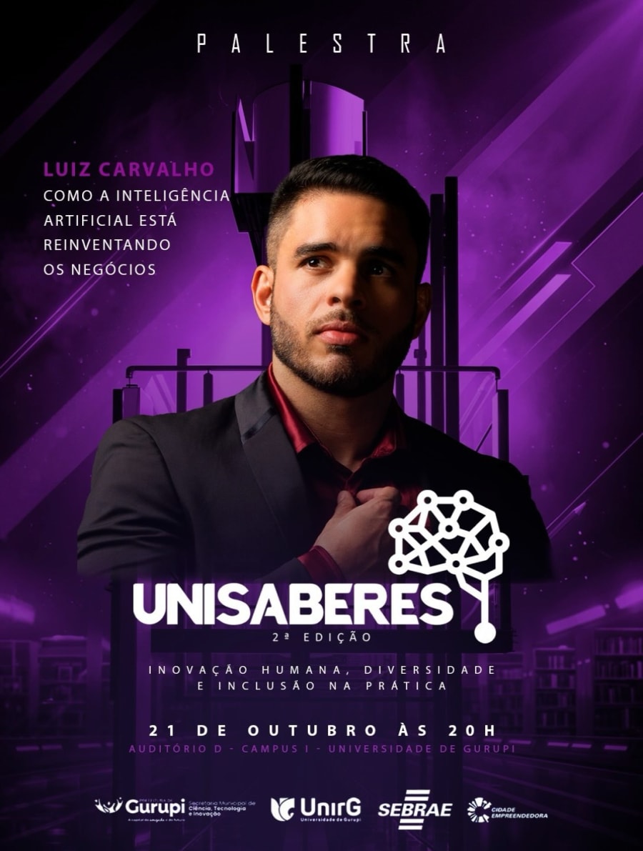 Cartaz da palestra de Luiz Carvalho no UniSaberes 2ª edição: Como a Inteligência Artificial está reinventando os negócios, 21 de outubro às 20h, Auditório D, Campus I, Universidade de Gurupi