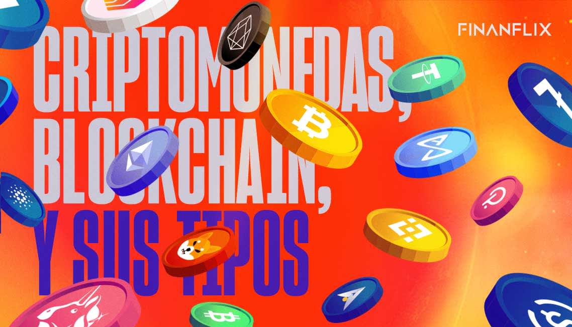 Criptomonedas, blockchain y sus tipos | Lo que hay que saber