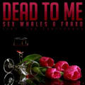 Dead to Me by Whales