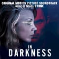 In Darkness (Original Motion Picture Soundtrack) by Niall Byrne