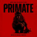 Primate: Music from the Motion Picture by Adrian Johnston