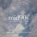 Mid90s by Trent Reznor & Atticus Ross