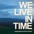 We Live in Time (Original Soundtrack) by Bryce Dessner