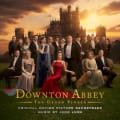 Downton Abbey: The Grand Finale (Original Motion Picture Soundtrack) by John Lunn