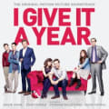 I Give It A Year (Original Soundtrack) by Various Artists