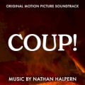 COUP!: Original Motion Picture Soundtrack by Nathan Halpern & Emily Forsythe