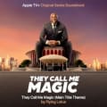 They Call Me Magic (Main Title Theme) by Flying Lotus