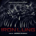 Iron Lung (Original Motion Picture Soundtrack) by Andrew Hulshult