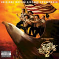 Super Troopers 2 (Original Motion Picture Soundtrack) by Various Artists