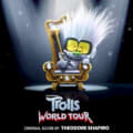 Trolls World Tour: Original Score by Theodore Shapiro