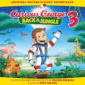 Curious George 3: Back to the Jungle by Various Artists