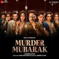 Murder Mubarak by Sachin-Jigar & Meet Bros Anjjan