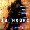 13 Hours: The Secret Soldiers of Benghazi by Lorne Balfe