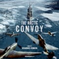 The Arctic Convoy: Original Motion Picture Soundtrack by Johannes Ringen