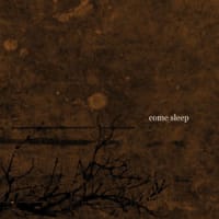 Come Sleep