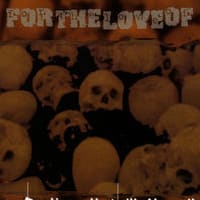 For the Love Of