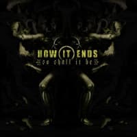 How It Ends
