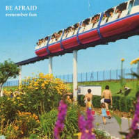 Be Afraid