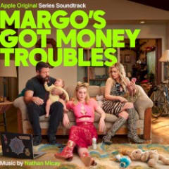 Margo's Got Money Troubles: Apple Original Series Soundtrack