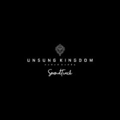Unsung Kingdom Soundtrack