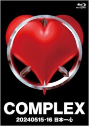 Complex 20240515–16 日本一心