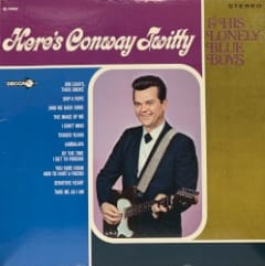 Here’s Conway Twitty and His Lonely Blue Boys