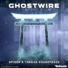Ghostwire: Tokyo Spider’s Thread (Original Game Soundtrack)