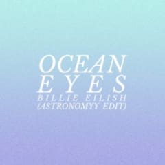 ocean eyes (Astronomyy edit)