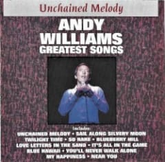 Unchained Melody: Andy Williams Greatest Songs