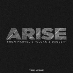 Arise (From Marvel’s “Cloak & Dagger”)