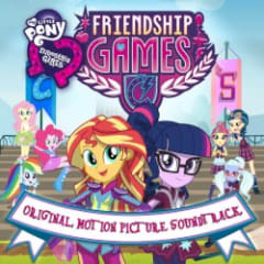 My Little Pony: Equestria Girls: The Friendship Games: Original Motion Picture Soundtrack