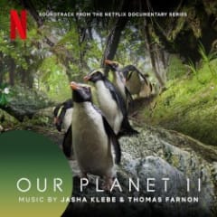 Our Planet II (Soundtrack from the Netflix Series)