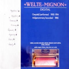 »Welte-Mignon« Digital (Gespielt 1905-1914 / Aufgenommen 1985)