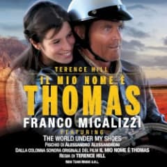 The World Under My Shoes (Dalla colonna sonora originale del film “Il mio nome è Thomas”)