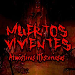 Muertos vivientes Atmósferas Misteriosas