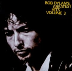 Bob Dylan’s Greatest Hits, Volume 3