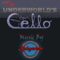 The Underworld’s Cello: Music By Belgerum
