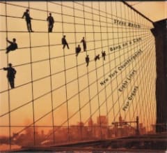 New York Counterpoint / Eight Lines / Four Organs