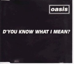 D’You Know What I Mean?