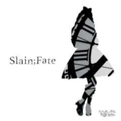 Slain;Fate