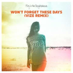 Won’t Forget These Days (VIZE remix)