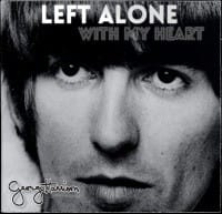Left Alone With My Heart