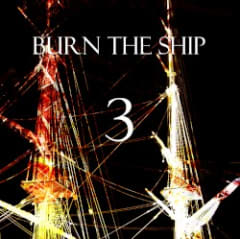 {BURN THE SHIP} 3