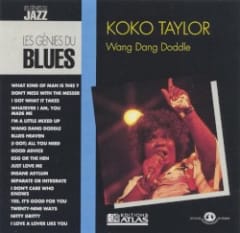 The Blues Collection: Koko Taylor, Wang Dang Doodle