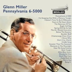 Glenn Miller: Pennsylvania 6-5000